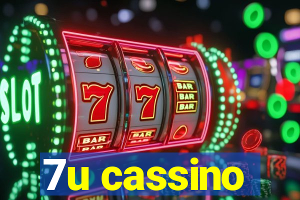 7u cassino